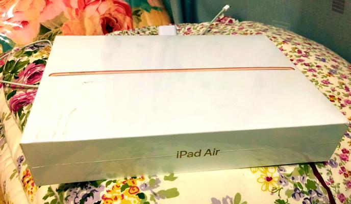 新iPadAir3开箱实拍详细评测(颜值与性能并存)